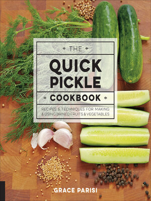 The Quick Pickle Cookbook - ebook